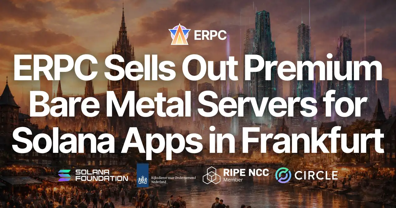 ERPC Sells Out Premium Bare Metal Servers for Solana Applications in Frankfurt