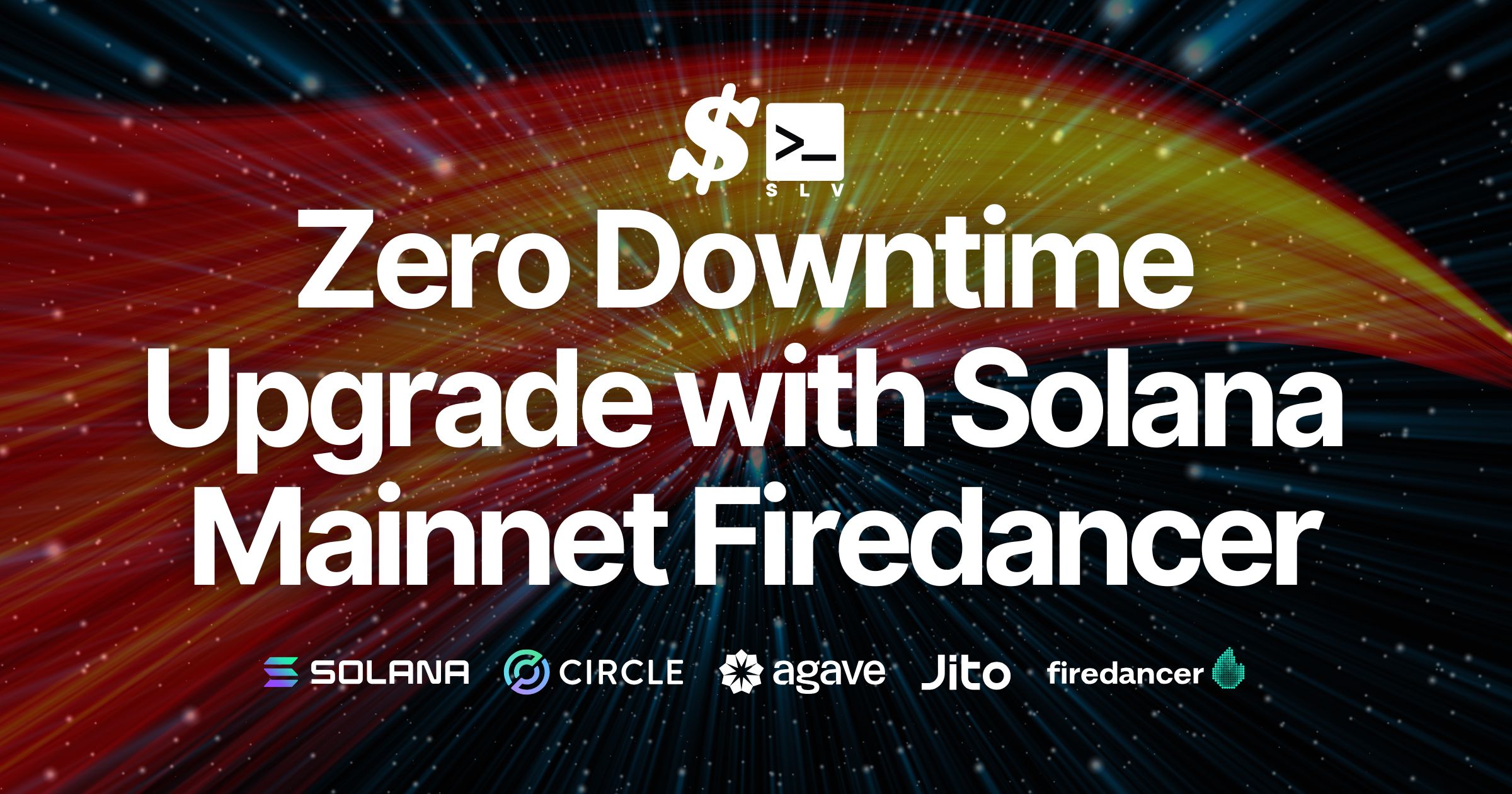 SLV Enables Zero Downtime Upgrade of Solana Mainnet Validator Firedancer to Latest Version