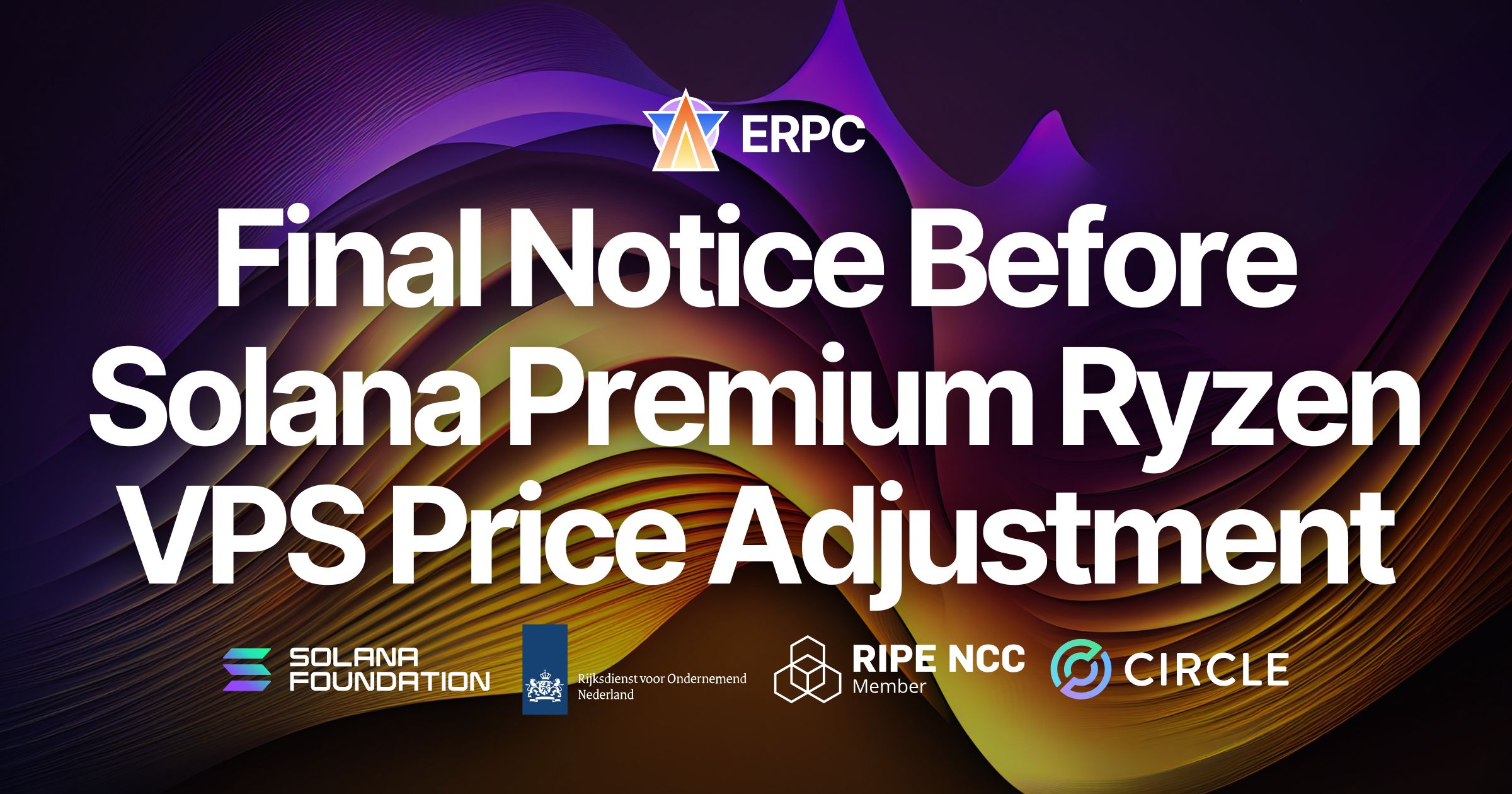 ERPC Issues Final Notice Before Solana Premium Ryzen VPS Price Adjustment. Last Week to Secure Current Pricing Ahead of December Changes